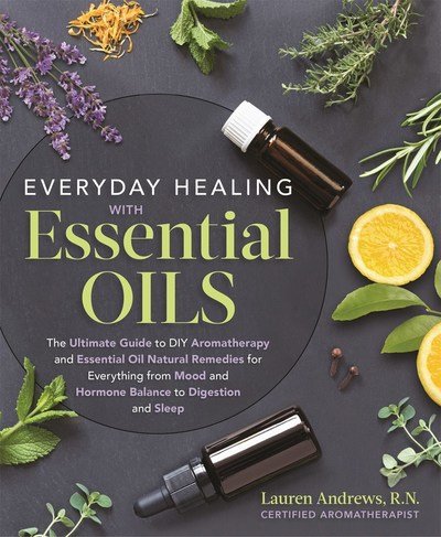 Cover for Jimm Harrison · Everyday Healing with Essential Oils: The Ultimate Guide to DIY Aromatherapy and Essential Oil Natural Remedies for Everything from Mood and Hormone Balance to Digestion and Sleep (Paperback Book) (2019)