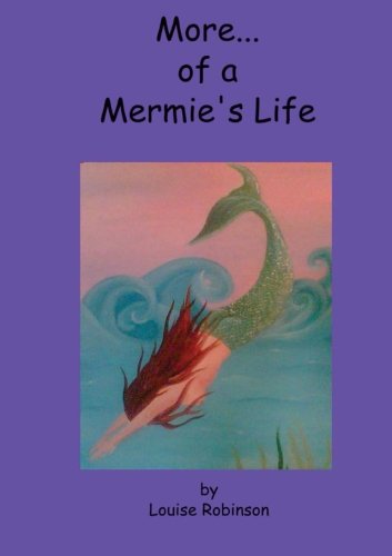 Cover for Louise Robinson · More of a Mermie's Life (Paperback Book) (2013)