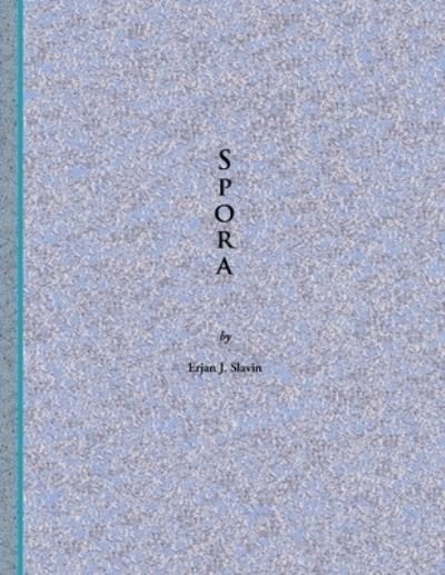Cover for Erjan J. Slavin · Spora (Bog) (2013)