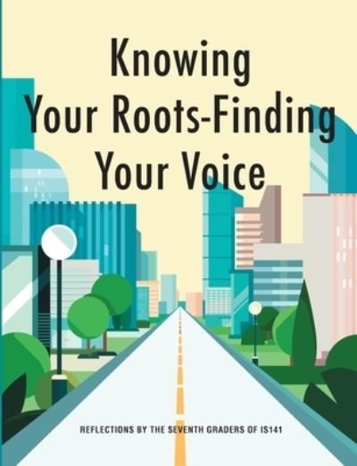 Cover for 7th Graders Is 141 · Knowing Your Roots- Finding Your Voice (Bog) (2023)