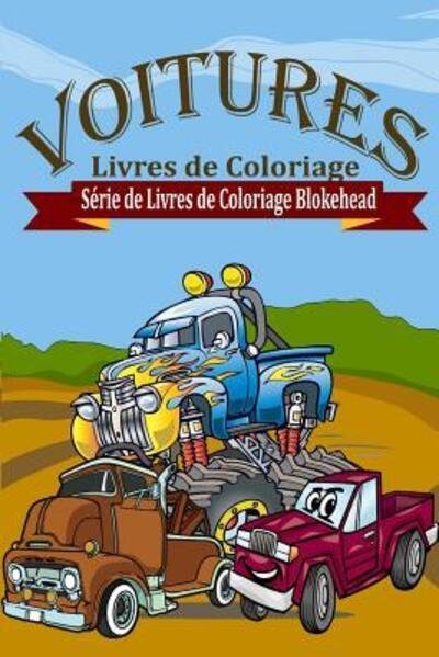 Cover for Le Blokehead · Voitures Livres De Coloriage (Pocketbok) (2020)