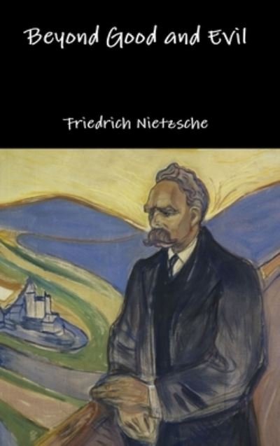 Cover for Friedrich Nietzsche · Beyond Good and Evil (Hardcover Book) (2016)