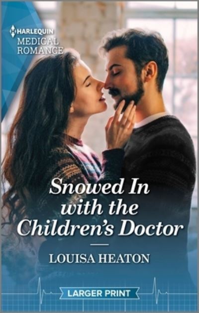 Cover for Louisa Heaton · Snowed in with the Children's Doctor (Book) (2023)