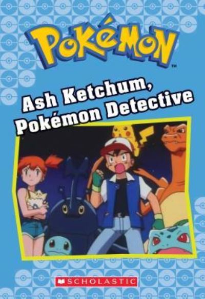 Ash Ketchum, Po?émon detective - Tracey West - Książki -  - 9781338284034 - 27 lutego 2018