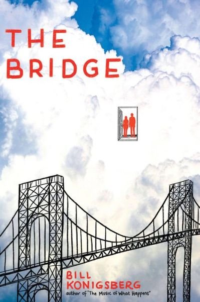 Cover for Bill Konigsberg · The Bridge (Hardcover bog) (2020)