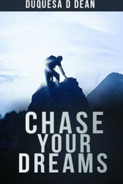 Cover for Duquesa Dean · Chase Your Dreams (Paperback Bog) (2016)
