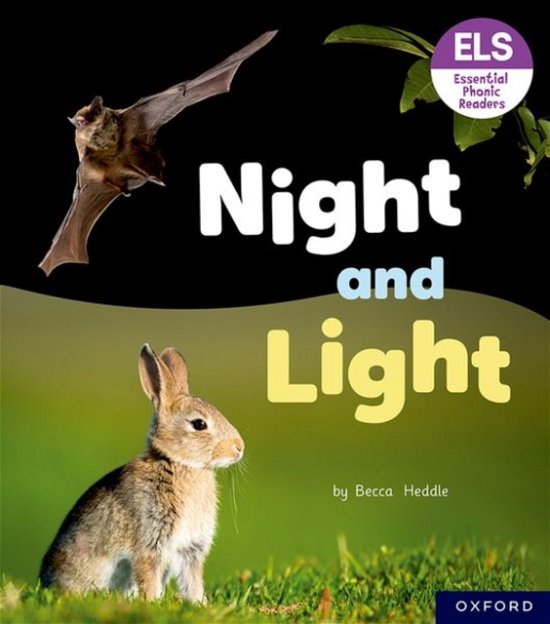 Cover for Becca Heddle · Essential Letters and Sounds: Essential Phonic Readers: Oxford Reading Level 3: Night and Light - Essential Letters and Sounds: Essential Phonic Readers (Taschenbuch) (2022)