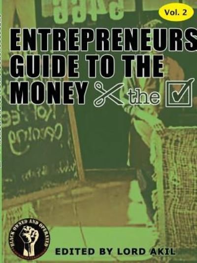 Cover for Lord Akil · Entrepreneur's Guide To The Money (Taschenbuch) (2017)