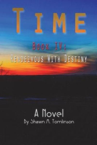 Shawn M Tomlinson · Time 4 (Paperback Book) (2018)