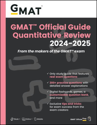 GMAT Official Guide Quantitative Review 2024-2025: Book + Online Question Bank - GMAC (Graduate Management Admission Council) - Bøger - John Wiley & Sons Inc - 9781394260034 - 23. juli 2024