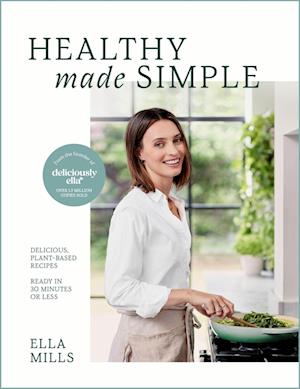 Deliciously Ella Healthy Made Simple - Ella Mills - Books - Hodder & Stoughton - 9781399731034 - January 2, 2024