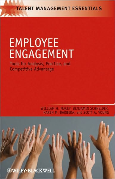 Cover for Macey, William H. (CEO of Valtera, USA) · Employee Engagement: Tools for Analysis, Practice, and Competitive Advantage - Talent Management Essentials (Hardcover Book) (2009)