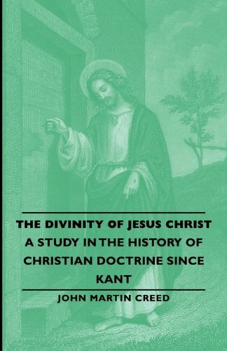 Cover for John Martin Creed · The Divinity of Jesus Christ - a Study in the History of Christian Doctrine Since Kant (Paperback Book) (2007)