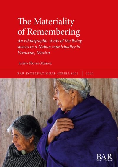 Cover for Julieta Flores-Muñoz · The Materiality of Remembering (Paperback Book) (2020)