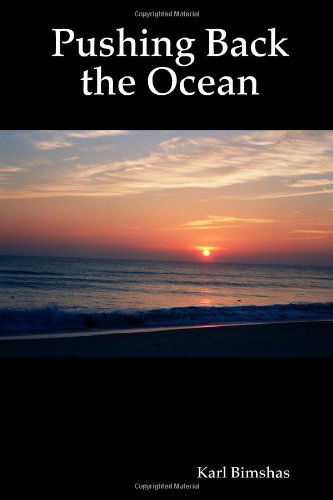 Cover for Karl Bimshas · Pushing Back the Ocean (Paperback Book) (2007)