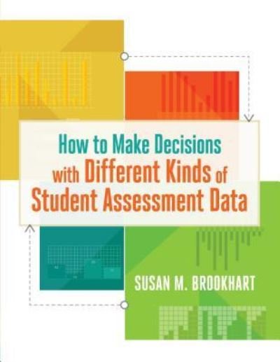 Cover for Susan M. Brookhart · How to Make Decisions with Different Kinds of Student Assessment Data (Paperback Book) (2015)