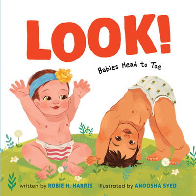 Cover for Robie H. Harris · Look!: Babies Head to Toe (Board book) (2019)