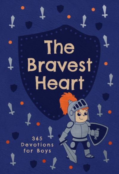 Cover for Broadstreet Publishing Group LLC · The Bravest Heart: 365 Devotions for Boys (Leather Book) (2024)