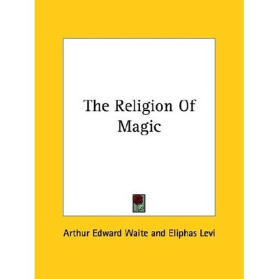 Cover for Eliphas Levi · The Religion of Magic (Paperback Book) (2005)