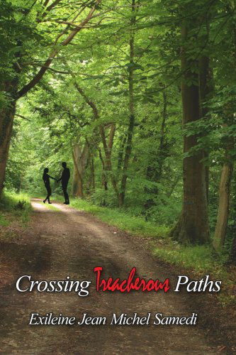 Cover for Exileine Samedi · Crossing Treacherous Paths (Paperback Bog) (2006)