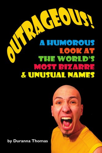 Cover for Duranna Thomas · Outrageous! a Humorous Look at the World's Most Bizarre &amp; Unusual Names (Paperback Book) (2007)