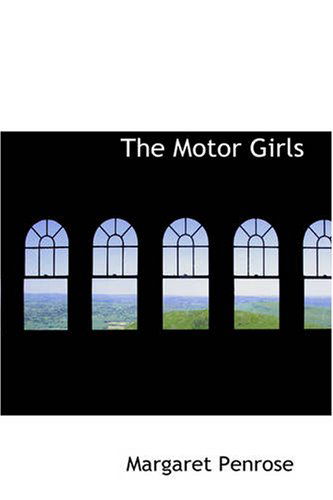 Cover for Margaret Penrose · The Motor Girls (Paperback Book) (2007)