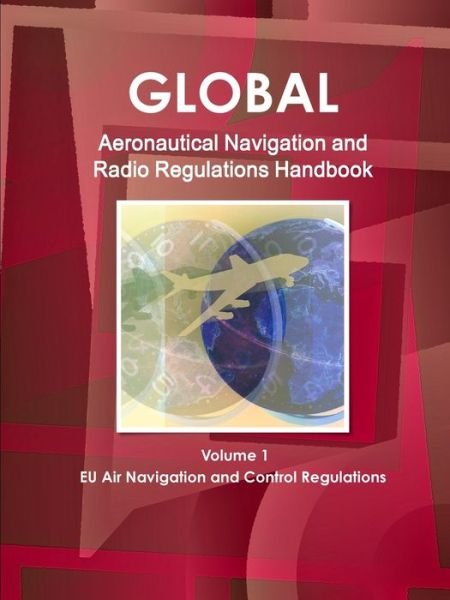 Cover for Ibp Usa · Aeronautical Navigation &amp; Radio Regulations Handbook (Pocketbok) (2012)