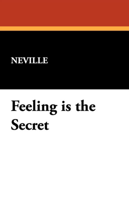 Cover for Neville · Feeling is the Secret (Paperback Book) (2007)