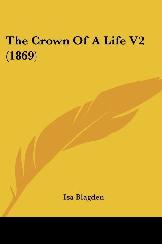 Cover for Isa Blagden · The Crown of a Life V2 (1869) (Paperback Book) (2008)