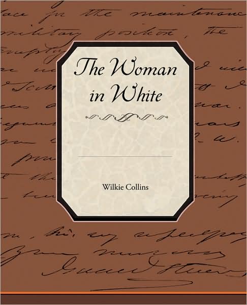 Cover for Wilkie Collins · The Woman in White (Paperback Book) (2009)