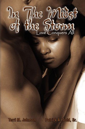 Cover for Terri M. Patrick A. Todd Sr. Johnson · In the Midst of the Storm (Hardcover Book) (2009)