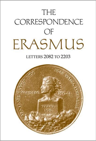Cover for Desiderius Erasmus · The Correspondence of Erasmus: Letters 2082 to 2203, Volume 15 - Collected Works of Erasmus (Hardcover Book) (2012)