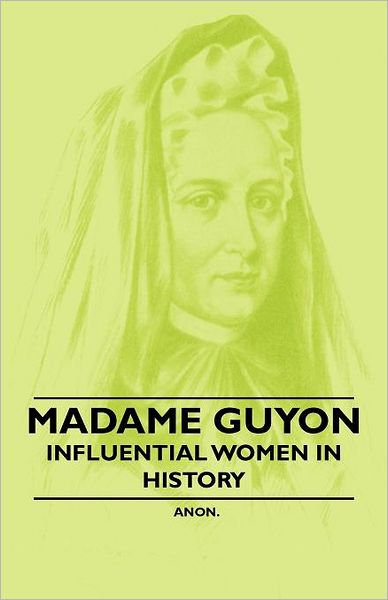 Cover for Anon · Madame Guyon - Influential Women in History (Paperback Book) (2011)