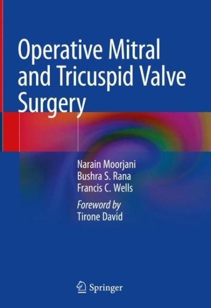Cover for Narain Moorjani · Operative Mitral and Tricuspid Valve Surgery (Bok) [1st ed. 2018 edition] (2019)