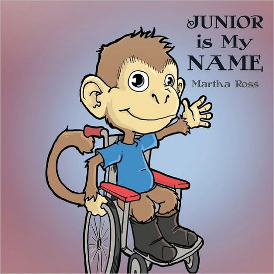 Cover for Martha Ross · Junior is My Name (Paperback Book) (2009)