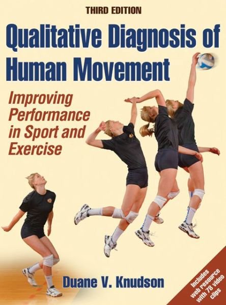 Cover for Duane V. Knudson · Qualitative Diagnosis of Human Movement: Improving Performance in Sport and Exercise (Hardcover Book) [Third edition] (2013)