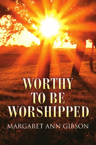 Cover for Margaret Ann Gibson · Worthy to Be Worshipped (Paperback Book) (2010)