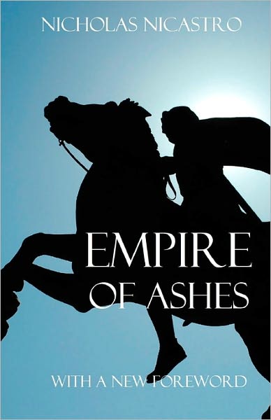 Cover for Nicholas Nicastro · Empire of Ashes: a Novel of Alexander the Great (Pocketbok) (2010)