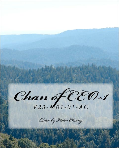 Chan of Ceo-1: V23-m01-01-ac - Victor Chiang - Books - Createspace - 9781453785034 - April 15, 2008