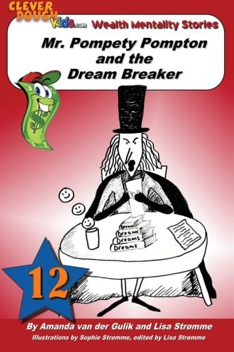 Mr. Pompety Pompton and the Dream Breaker (Volume 12) - Lisa Strømme - Books - CreateSpace Independent Publishing Platf - 9781456490034 - March 17, 2012