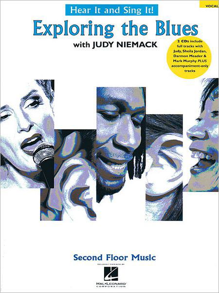 Hear It and Sing It! Exploring the Blues: Hear it and Sing it! - Judy Niemack - Bøger - Hal Leonard Corporation - 9781458412034 - 1. august 2012