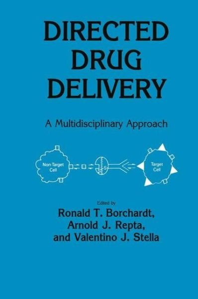 Cover for Ronald T. Borchardt · Directed Drug Delivery: A Multidisciplinary Problem - Experimental Biology and Medicine (Pocketbok) [Softcover reprint of the original 1st ed. 1985 edition] (2011)
