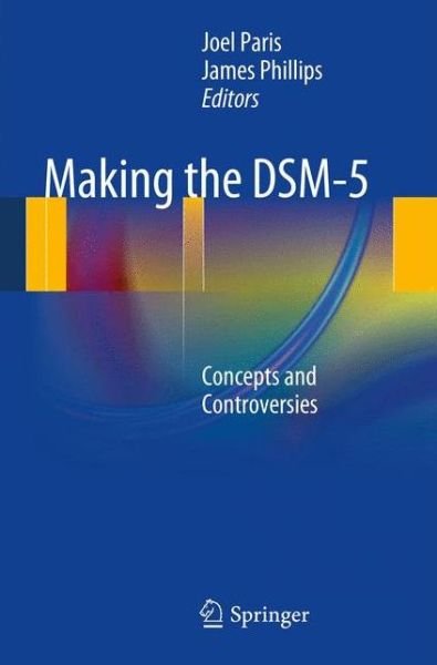 Cover for Joel Paris · Making the DSM-5: Concepts and Controversies (Pocketbok) [2013 edition] (2013)