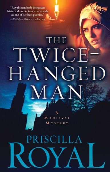 Cover for Priscilla Royal · Twice-Hanged Man (Buch) (2019)