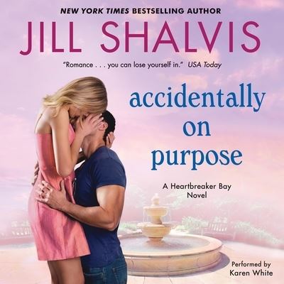 Accidentally on Purpose - Jill Shalvis - Audiobook - HarperAudio - 9781470854034 - 24 stycznia 2017