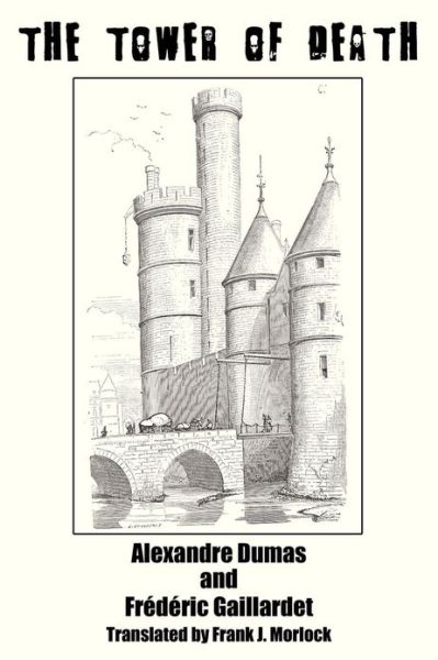 Cover for Alexandre Dumas · The Tower of Death: a Play in Five Acts (Paperback Book) (2013)