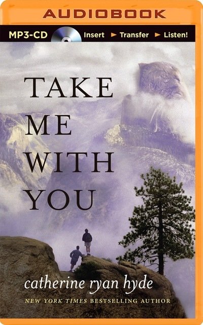 Cover for Catherine Ryan Hyde · Take Me with You (MP3-CD) (2014)