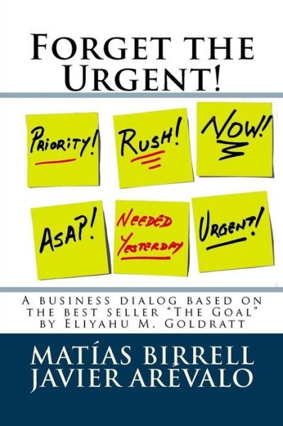 Cover for Matias Birrell · Forget the Urgent!: Rather Focus on the Important (Paperback Book) (2012)