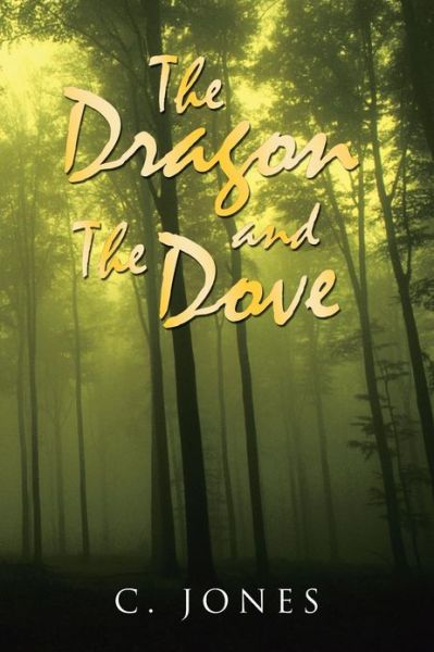 Cover for C. Jones · The Dragon and the Dove (Pocketbok) (2013)