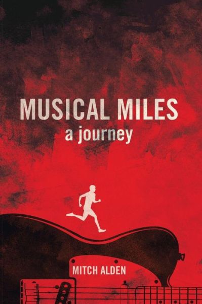 Cover for Mitch Alden · Musical Miles: a Journey (Paperback Bog) (2015)